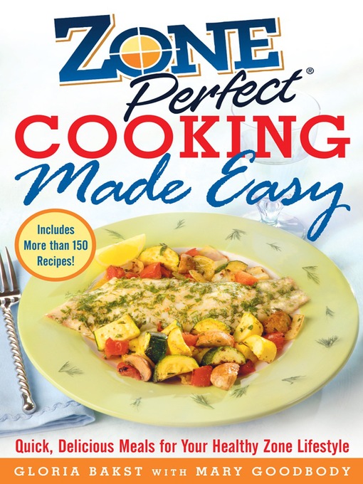 Title details for ZonePerfect Cooking Made Easy by Gloria Bakst - Available